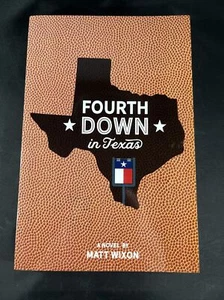 Fourth Down In Texas by Matt Wixon (Paperback, 2018), Signed, Football - Picture 1 of 2