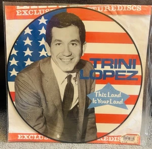 TRINI LOPEZ- This Land Is Your Land. 12” PICTURE DISC LP ALBUM. 1986. Rare. - Picture 1 of 3