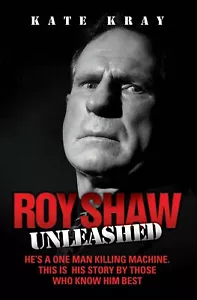 Kate Kray - Roy Shaw Unleashed *NEW* + FREE P&P - Imagen 1 de 1
