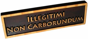 "Illegitimi non Carborundum", dekoratives Holzschild Plakette, geschnitzt - Bild 1 von 3