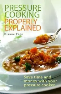 Pressure Cooking Properly Explained, Page, Dianne, New Book