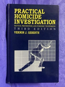 Practical Homicide Investigation by V. J. Gebert **SIGNED & INSCRIBED** Hardback - Foto 1 di 9