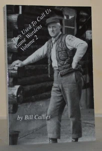 2 Vol THEY USED TO CALL US GAME WARDENS Northern Minnesota Bill Callies L3 - Picture 1 of 2