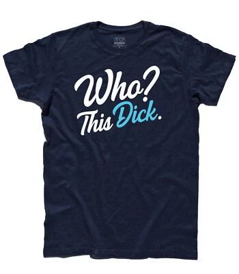 T-shirt uomo "Who? This Dick" Chi? Sto cazzo ispirata a i SOLITI IDIOTI Gianluca - Immagine 1 di 4