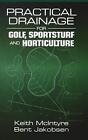 Practical Drainage for Golf. McIntyre, Jakobsen 9781575041391 Free Shipping<|