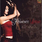 Chanela - Flamenco Latino (2010)