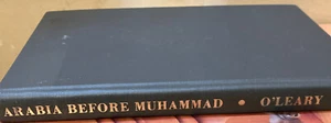 ARABIA BEFORE MUHAMMAD By De Lacy O'leary 1973 HC AMS Islam History - Picture 1 of 3