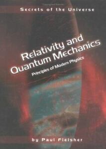 Relativity and Quantum Mechanics: Principles of Modern Physics [Secrets of the U