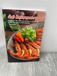 Anti-Inflammatory: 50 Recipes That Will Help You Unravel the Secrets of ... - Picture 1 of 8