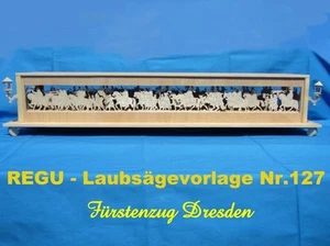 REGU - Plantilla de sierra de hoja n.º 127 para banco de base / Schwibbogen "Fürstenzug Dresden" A - Imagen 1 de 8