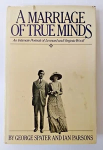 A Marriage of True Minds : An Intimate Portrait of Leonard and Virginia Woolf... - Bild 1 von 12