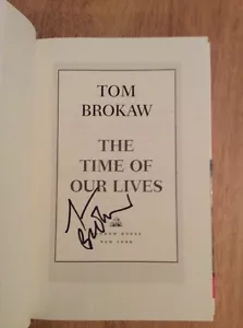 Autografato Da Tom Brokaw Il Time Of Our Vite Un Conversation Sul America HC 1st - Picture 1 of 9