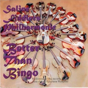 SALINE FIDDLERS PHILHARMONIC - Better Than Bingo (CD 2000) - Bild 1 von 2