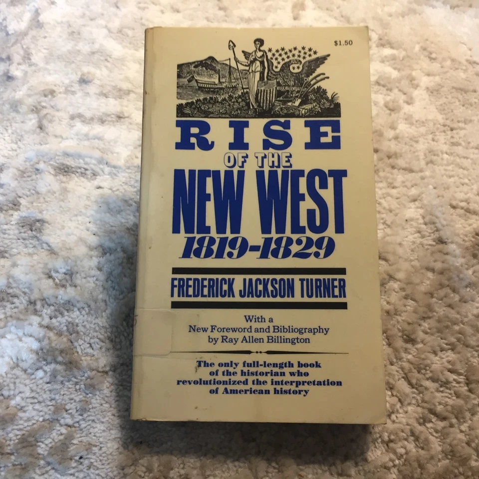 Rise Of The New West 1819–1829 Frederick Jackson Turner 1968 Collier Books - Image 1 of 4
