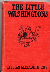 The Little Washingtons by Lillian Elizabeth Roy - HC 1918 - Picture 1 of 5