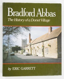Bradford Abbas The History of a Dorset Village by Eric Garrett Hardcover/DJ - Picture 1 of 5