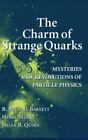 Der Charme seltsamer Quarks: Geheimnisse und Revolutionen der Teilchenphysik...
