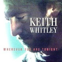 Wherever You Are Tonight von Keith Whitley von not specified | CD | Zustand gut - Bild 1 von 2