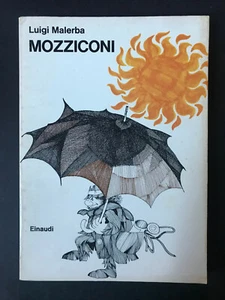 Luigi Malerba MOZZICONI Einaudi Editore 1975 + illustrazioni di Adriano Zannino - Imagen 1 de 5