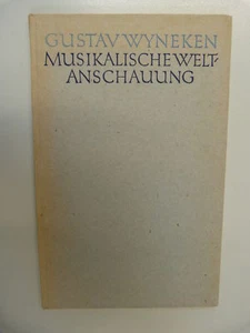 MUSIKALISCHE WELTANSCHAUUNG by Gustav Wyneken - Bild 1 von 1