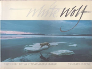 White Wolf: Living With an Arctic Legend 2nd editon Fine! - Imagen 1 de 1