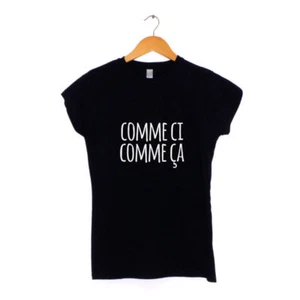 Comme Ci Comme Ca Womens T-Shirt MANY COLOURS Hipster Clothing - Picture 1 of 8