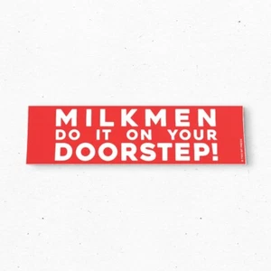 MILKMEN DO IT ON YOUR DOORSTEP Bumper Sticker - Vintage Style - Father Ted 90s - Picture 1 of 4