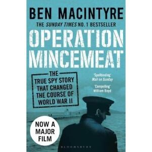 Operation Mincemeat: The True Spy Story that Changed th - Paperback NEW Ben Maci