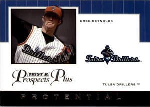 2007 TRISTAR Prospects Plus Protential #GR Greg Reynolds 