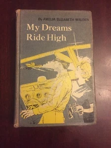 My Dreams Ride High by Amelia Elizabeth Walden, HC - Picture 1 of 7