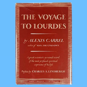 The Voyage to Lourdes (1950 1st Ed) Alexis Carrel HC DJ VG Spiritual See Photos - Picture 1 of 7