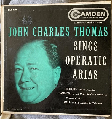 John Charles Thomas Sings Operatic Arias 45 Rpm 7” EP Record CAE-246 NM / VG+ Jk - Image 1 of 4