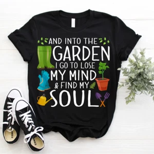 Garden Into the Garden I Go to Lose My Mind and Find My Soul T-Shirt Size S-5xl - Picture 1 of 5