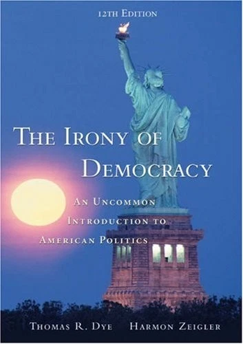 The Irony of Democracy By Thomas R. Dye,L.Harmon Zeigler - Image 1 of 1