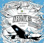 Airplanes: A Smithsonian Coloring Book by Smithsonian Institution: New