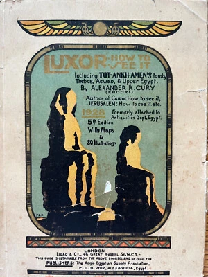 1928 Luxor  How to See It. Cury Alexander Travel Guide Pyramid Thebes Aswan - Image 1 of 4