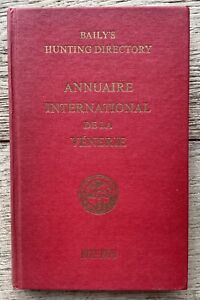 ANNUAIRE INTERNATIONAL DE LA VENERIE 1972-1973.  BAILYS HUNTING DIRECTORY