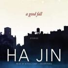 A Good Fall: Stories by Ha Jin (2009 Compact Disc ungekürzte Ausgabe) Hörbuch