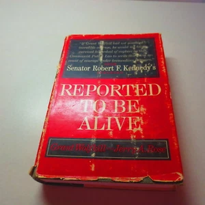 Reported to Be Alive Grant Wolfkill with Jerry A. Rose stated First Edition hb - Imagen 1 de 8