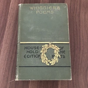 Whittiers Gedichte 1891 Die poetischen Werke von John G. Whittier - Haushaltsausgabe - Bild 1 von 12