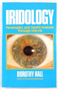 Iridology Personality And Health Analysis Through The Iris Dorothy Hall Vtg Htf - Picture 1 of 14