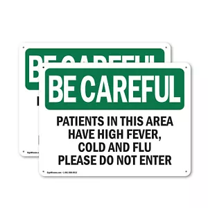 (2 Pack) Patients In This Area Have High Fever Cold OSHA Be Careful Sign Decal - Picture 1 of 21