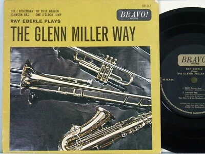 Ray Eberle -Plays The Glenn Miller Way   EP   UK-1961   Bravo BR 317 - Bild 1 von 2