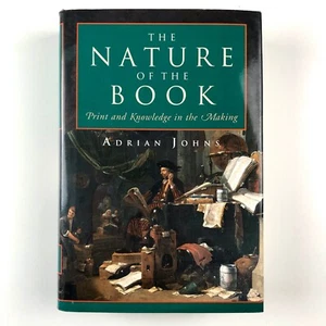 The Nature of the Book by Adrian John | University of Chicago Press, 1998 - Picture 1 of 12