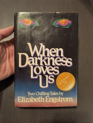 WHEN DARKNESS LOVES US - Elizabeth Engstrom SIGNED Rare 1985 First Edition HCDJ - Image 1 of 4