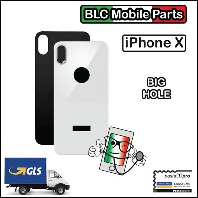 VETRO SCOCCA PER IPHONE X BACK COVER NERO BIANCO BIG HOLE COPRI BATTERIA APPLE