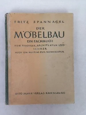 Der Möbelbau. Ein Fachbuch für Tischler, Architekten und Lehrer. Auch ein Beitra - Bild 1 von 4
