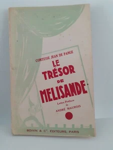 DEDICACE LE TRESOR DE MELISANSE COMTESSE JEAN DE PANGE ED. BOIVIN 1930 - Bild 1 von 5