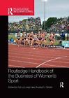 Routledge Handbook of the Business of Women's Sport by Nancy Lough Paperback Boo