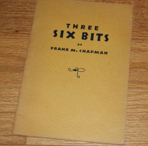 DREI SECHS BITS (Frank Chapman, 1. gesammelte Auflage. 1947, Lloyd Jones Pub.)  --TMGS - Bild 1 von 10